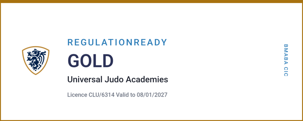 UNIVERSAL JUDO ACADEMIES HAVE ACHIEVED THE BMABA REGULATION READY GOLD AWARD